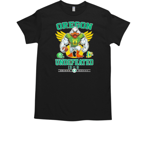 Oregon Ducks Football Undefeated Season 13 0 T-Shirt