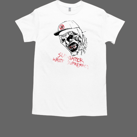 Terrifier Slaughter White Supremacy T-Shirt