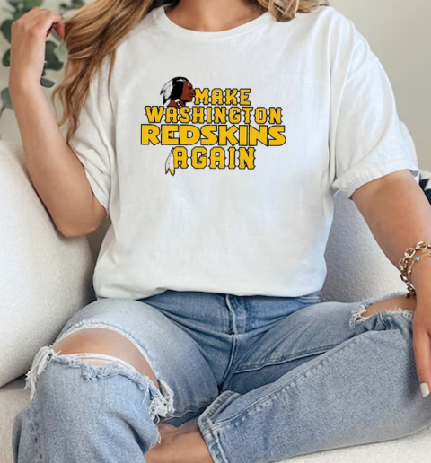 Washington Commanders Make Washington Redskins Again  Classic Womens T-shirt