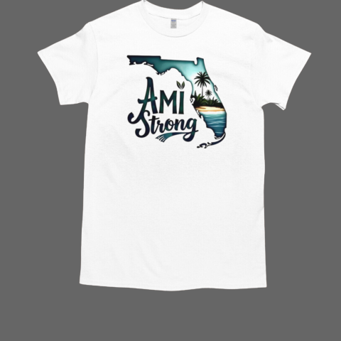 Ami strong support Florida T-Shirt