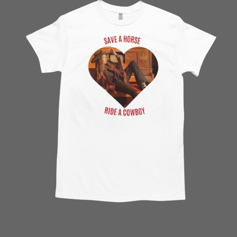 Heart Save A Horse Ride A Cowboy T-Shirt