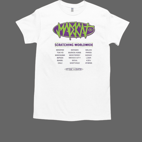 Scratching Worldwide Fck The Ratz Madkat Worldtour Camiseta T-Shirt