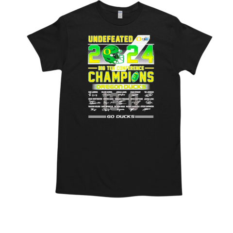 Undefeated 2024 Big Ten Conference Champions Oregon Ducks signatures T-Shirt