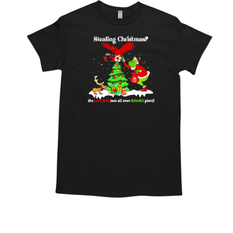 Stealing Christmas the Liver Bird sees all even Grinch's plans T-Shirt