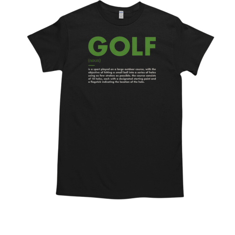 Sport Definition Golf Great T-Shirt