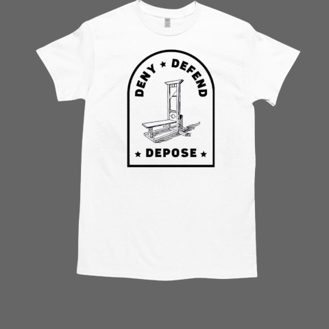 Deny Defend Depose UHO Healthcare T-Shirt