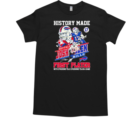 History Made Buffalo Bills Josh Allen Signature T-Shirt