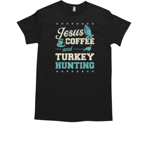 Jesus Coffee And Turkey Hunting Funny Christian Hunter Pray Premium T-Shirt