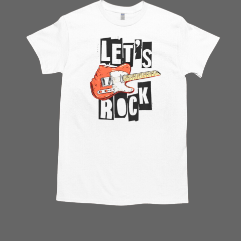 Let's Rock Electric Guitar Music Lover Band Guitarist T-Shirt