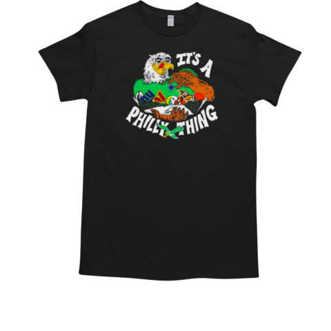 Philadelphia Eagles it's a Philly thing mascot T-Shirt