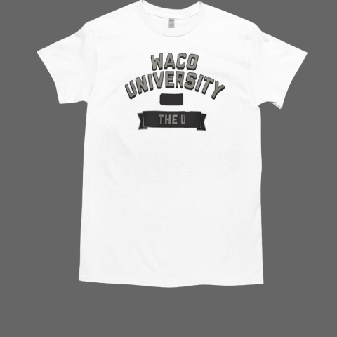 Waco university the U T-Shirt