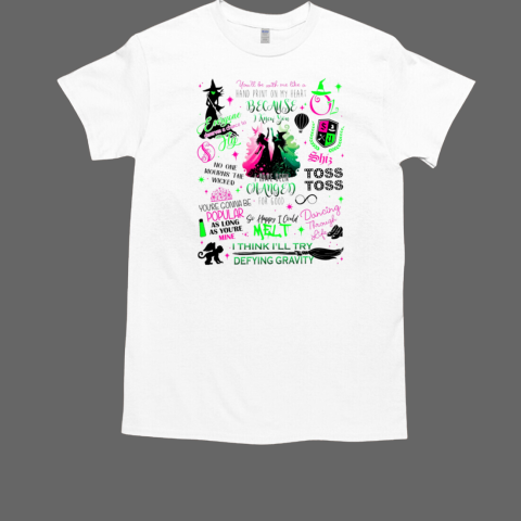 Wicked Melt I Think I'll Try Defying Gravity T-Shirt