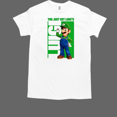 You just got Luici'd Super Mario Bros T-Shirt