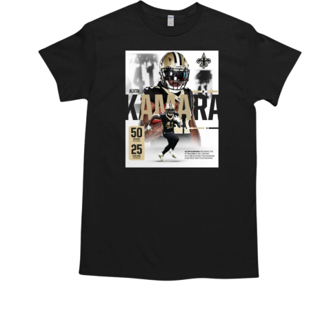 Alvin Kamara New Orleans Saints 4th Player In NFL History With 50 Rushing Touchdowns 25 Receiving Touchdowns T-Shirt