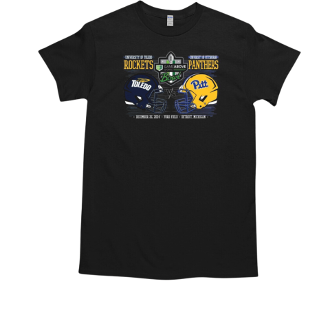 Pittsburgh Panthers Vs Toledo Rockets 2024 Gameabove Sports Bowl December 26 Ford Field Detroit Michigan T-Shirt