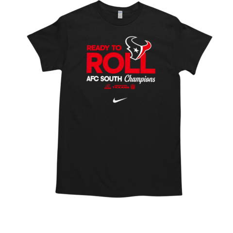 Ready to roll Houston Texans 2024 AFC South Division Champions T-Shirt