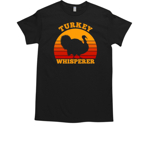 Turkey Whisperer Funny Hunting Gifts For Men Hunt Season T-Shirt