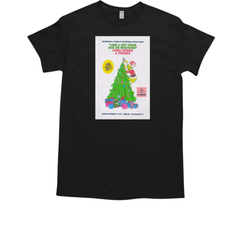 Chris Farren And Friends December 15 2024 Los Angeles CA T-Shirt