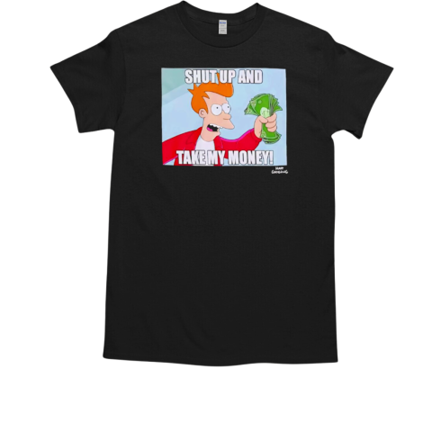 Futurama shut up and take my money T-Shirt