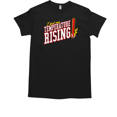 I feel my temperature rising Indiana Fever T-Shirt