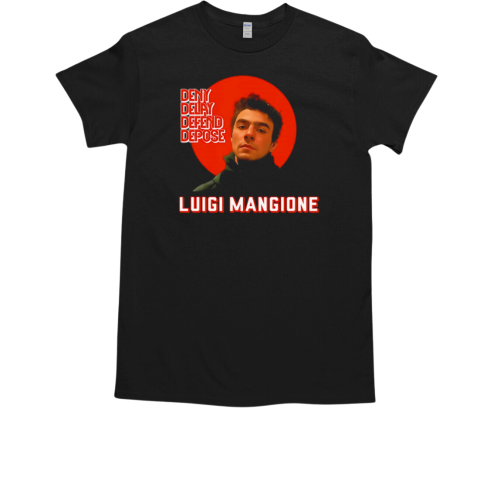 Luigi Mangione Deny Delay Defend Depose Deflect Manifesto free Luigi T-Shirt