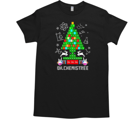 Periodic table of chemistry Oh chemistree Christmas T-Shirt