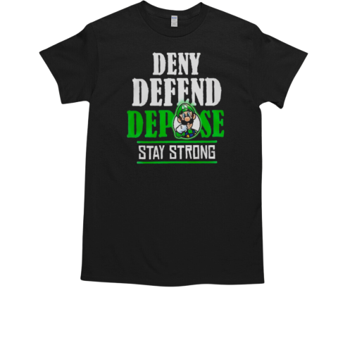 Super Mario Free Luigi Mangione Deny Defend Depose Stay Strong T-Shirt