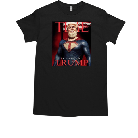 Superman Trump Time magazine cover T-Shirt