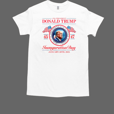 47th President Donald Trump Inauguration Day january 20th 2025 T-Shirt