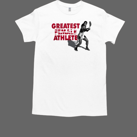 Greatest Female Athlete T-Shirt