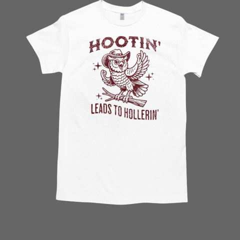 Hootin Leads To Hollerin Vintage Owl T-Shirt