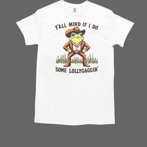 Y'all Mind If I Do Some Lollygaggin Vintage Cowboy Frog Meme T-Shirt