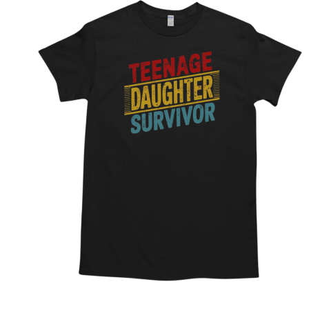 Teenage Daughter Survivor Fathers Day Dad Joke Retro T-Shirt