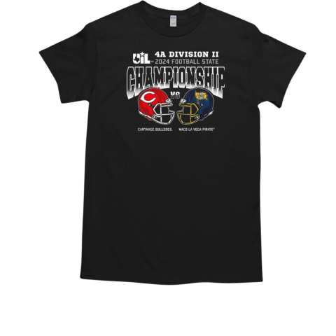 Carthage Bulldogs Vs Waco La Vega Pirates 4A Division II 2024 UIL State Football Championship Head to Head T-Shirt