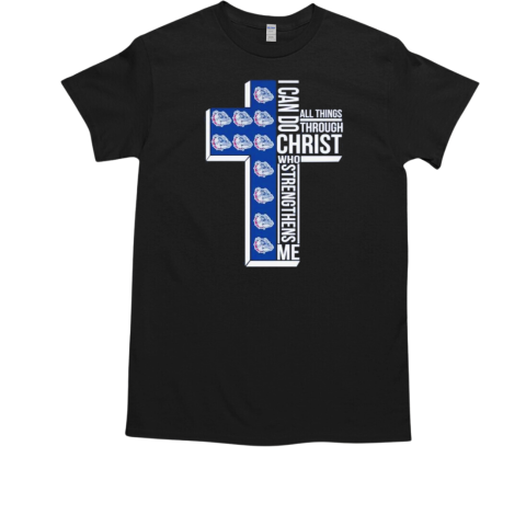 Gonzaga Bulldogs I Can Do All Things Through Christ Who T-Shirt