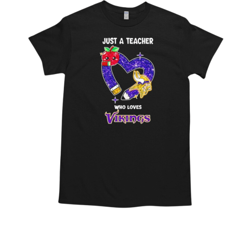 Just a teacher who loves Vikings T-Shirt