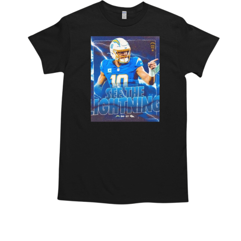 Los Angeles Chargers Justin Herbert see the lightning defeat Denver Broncos score 34 27 T-Shirt