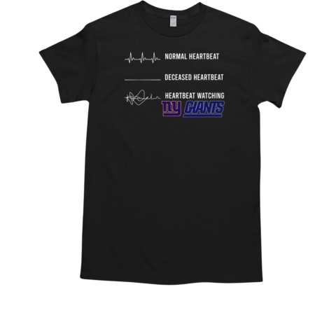 Normal Heartbeat Heartbeat Watching New York Giants T-Shirt