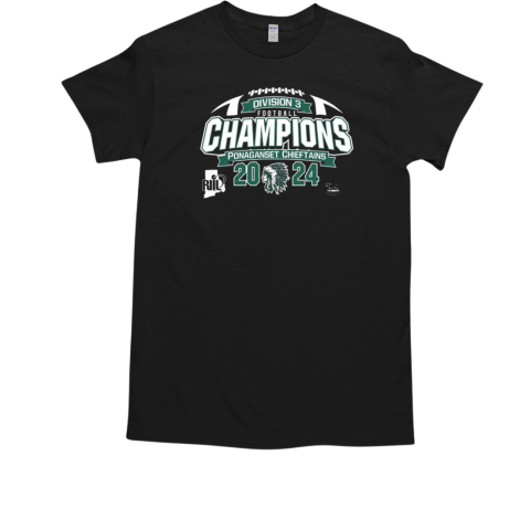 Ponaganset Chieftains RIIL Football Division 3 Champions 2024 T-Shirt