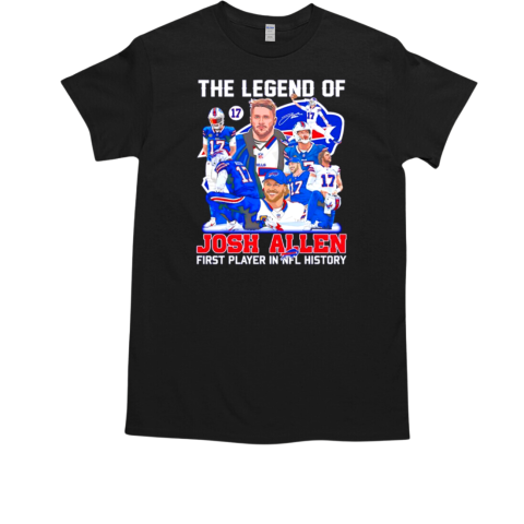 The Legend of Josh Allen first player in NFL history T-Shirt