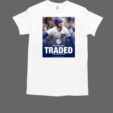 Jomboy Cody Bellinger Traded Cubs Receive Cody Poteet T-Shirt