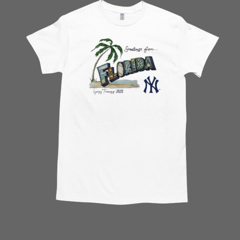 New York Yankees greetings from Florida Spring Training 2025 T-Shirt