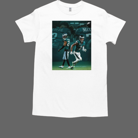 Philadelphia Eagles Quinyon Mitchell and Darius Slay get out there they think they can cover anybody T-Shirt