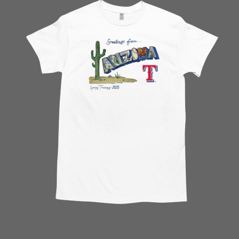 Texas Rangers greetings from Arizona Spring Training 2025 T-Shirt