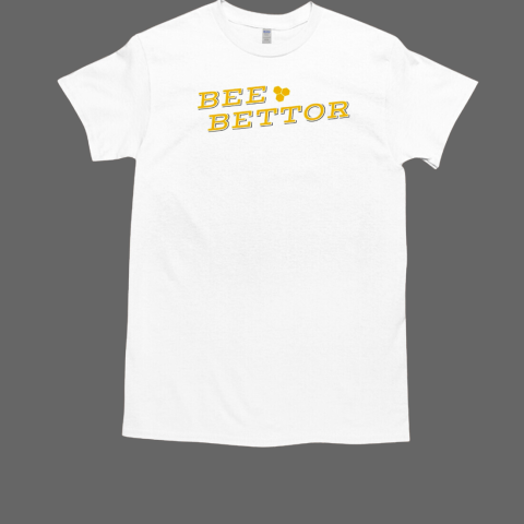 Bee bettor T-Shirt