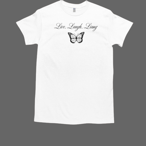 Butterfly live laugh liang T-Shirt