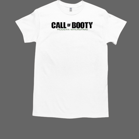 Call Of Booty Modern Whorefare T-Shirt