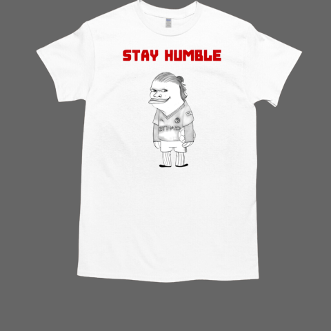 Erling Haaland Cartoon Stay Humble T-Shirt