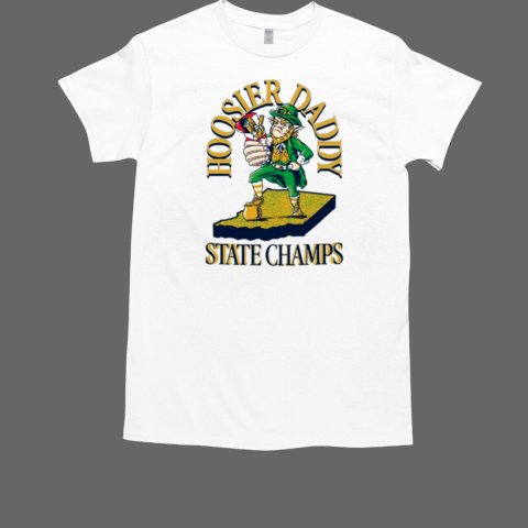 Hoosier Daddy Nd State Champs T-Shirt