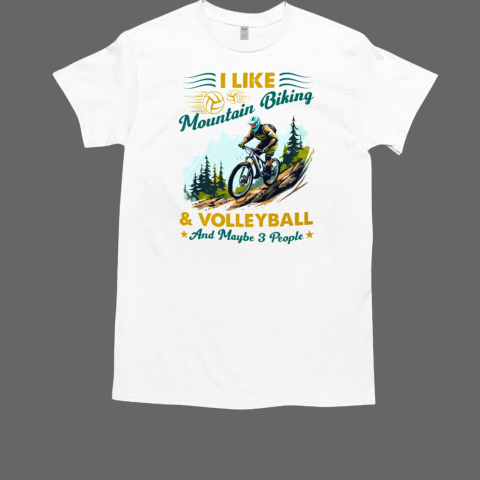 I Like Mountain Biking T-Shirt